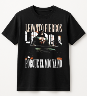 PLAYERA CALACAS GYM LEVANTO FIERROS EL MIO NO MANGA CORTA