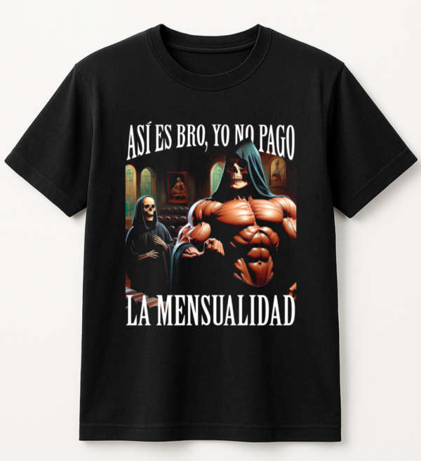 PLAYERA CALACAS GYM YO NO PAGO MENSUALIDAD MANGA CORTA
