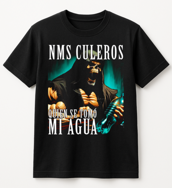 PLAYERA CALACAS CHIDAS GYM UNISEX MANGA CORTA QUIEN SE TOMO MI AGUA